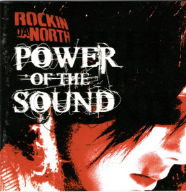 Rockin Da North: Power Of The Sound CD (Käyt)