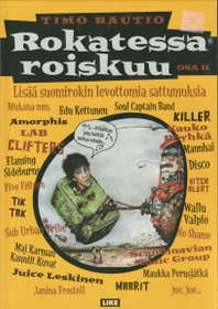 Timo Rautio: Rokatessa roiskuu. Osa 2. K3- (Käyt)