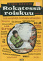 Timo Rautio: Rokatessa roiskuu. Osa 2. K3- (Käyt)