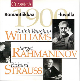 Williams / Rahmaninov / Strauss: Romantiikkaa 1900-luvulla CD (Käyt)