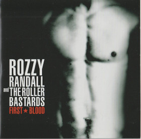 Rozzy Randall and The Roller Bastards: First Blood CD (Käyt)