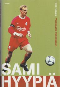 Olli Hakala: Sami Hyypiä - Voikkaalta Valioliigaan K4 (Käyt)