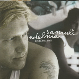 Samuli Edelmann: Enkelten tuli CD (Käyt)
