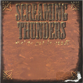 Screaming Thunders: We've got it good CD (Käyt)