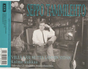 Seppo Tammilehto: Viileä käsi mutta lämmin sydän CDs (Käyt)