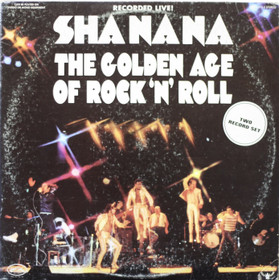 Sha Na Na: The Golden Age Of Rock 'N' Roll 2LP (Käyt)
