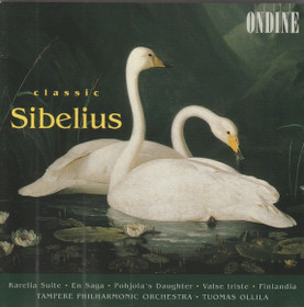 Sibelius / Tampere Philharmonic Orchestra /Ollila: Classic Sibelius CD
