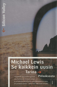 Michael Lewis: Se kaikkein uusin - Tarina Piilaaksosta K4 (Käyt)
