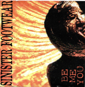 Sinister Footwear: Be Me You CD (Käyt)
