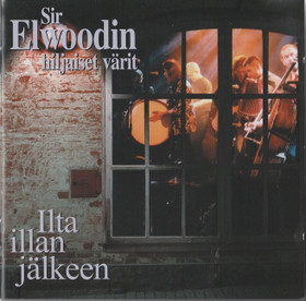 Sir Elwoodin hiljaiset värit: Ilta illan jälkeen 2CD (Käyt)