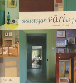 Annie Sloan: Sisustajan värikirja K3+ (Käyt)