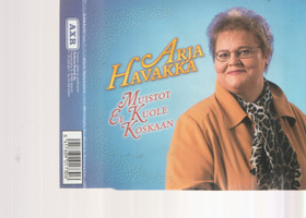 Arja Havakka: Muistot ei kuole koskaan CDs (Käyt)