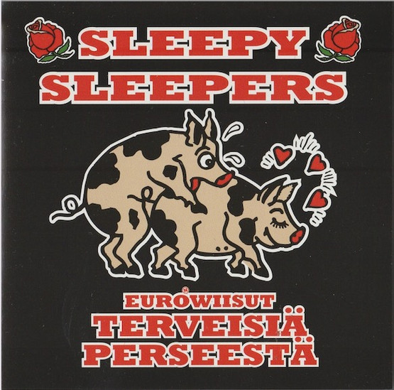 Sleepy Sleepers: Eurowiisut terveisiä perseestä CD (Käyt)