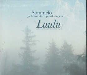 Sommelo ja Leena Aarnipuu-Lampela: Laulu CD (Käyt)