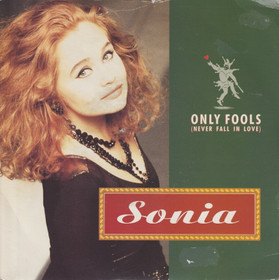 Sonia: Only Fools (Never Fall In Love) 7