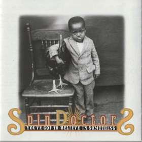 Spin Doctors: You've Got To Believe In Something CD (Käyt)