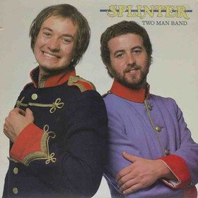 Splinter: Two Man Band LP (Käyt)