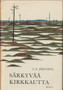 A.E. Järvinen: Särkyvää kirkkautta K3 (Käyt)