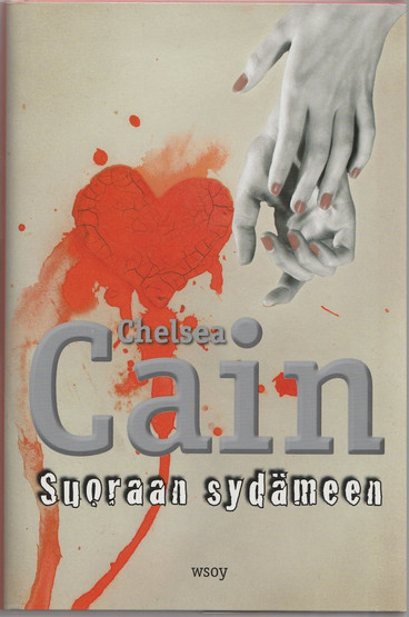 Chelsea Cain: Suoraan sydämeen K3+ (Käyt)