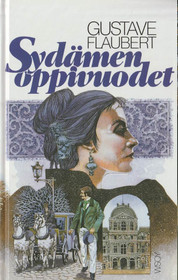 Gustave Flaubert: Sydämen oppivuodet K4 (Käyt)