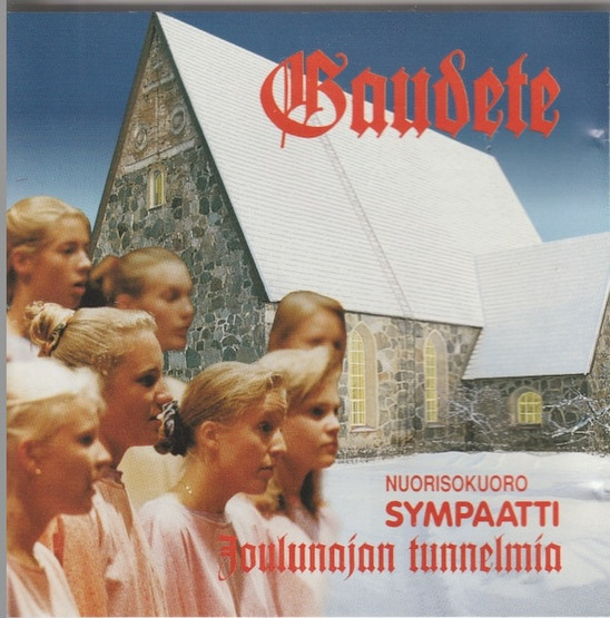 Nuorisokuoro Sympaatti: Gaudete - Joulunajan tunnelmia CD (Käyt)