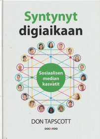 Don Tapscott: Syntynyt digiaikaan -sosiaalisen median kasvatit K4 Käyt