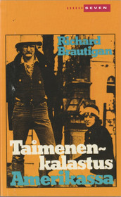 Richard Brautigan: Taimenenkalastus Amerikassa K3 (Käyt)