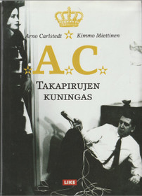 Arno Carlstedt / Kimmo Miettinen: AC - takapirujen kuningas K3 (Kirja)