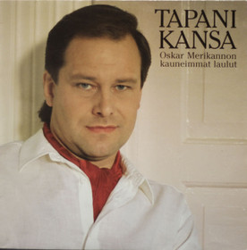 Tapani Kansa: Oskar Merikannon kauneimmat laulut LP (Käyt)