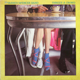 Tarney/Spencer Band: Three's A Crowd LP (Käyt)