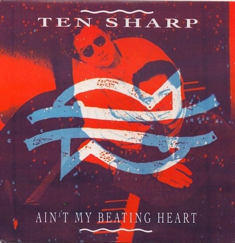 Ten Sharp: Ain't My Beating Heart 7