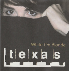 Texas: White On Blonde CD (Käyt)
