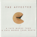 The Affected: A Fate Worse Than A Fate Worse Than Death CD