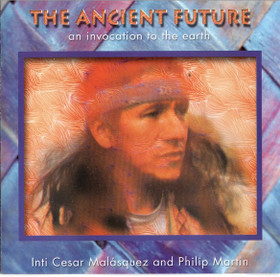 Malásquez and Martin: The Ancient Future CD (Käyt)