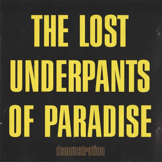Lost Underpants Of Paradise: Demonstration CD (Käyt)