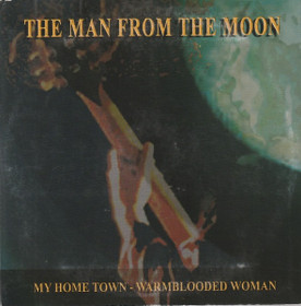 Man From The Moon: My Home Town / Warmblooded Woman CDs (Käyt. Promo)