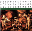 The Presidents Of The United States Of America CD (Käyt)
