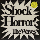 The Waves: Shock Horror! LP (Käyt)