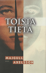 Majgull Axelsson: Toista tietä K3+ (Käyt)