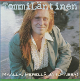 Tommi Läntinen: Maalla, merellä ja ilmassa! CD.