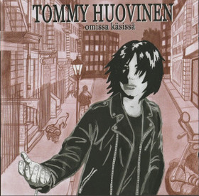 Tommy Huovinen: Omissa käsissä CD (Käyt)