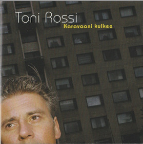 Toni Rossi: Karavaani kulkee CD (Käyt)