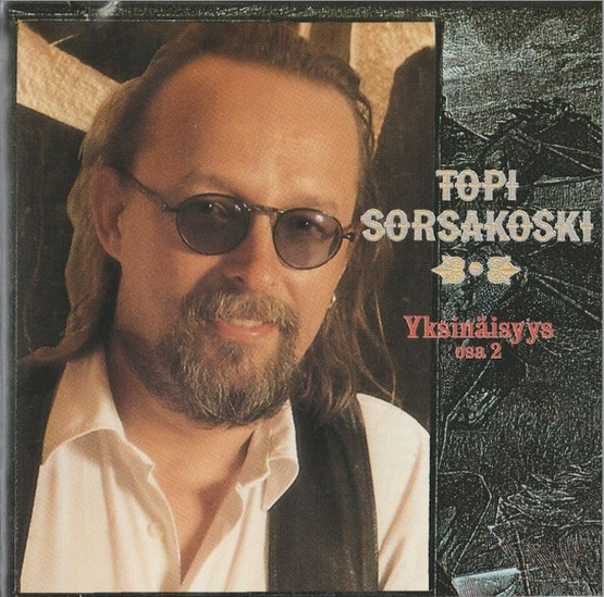 Topi Sorsakoski: Yksinäisyys osa 2. CD (Käyt)
