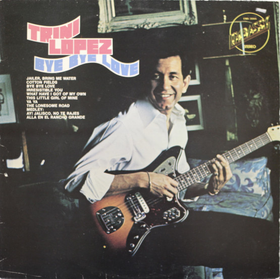 Trini Lopez: Bye Bye Love LP (Käyt)