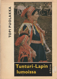 Topi Puolakka: Tunturi-Lapin lumoissa K3- (Käyt)