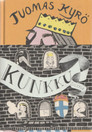 Tuomas Kyrö: Kunkku K4 (Käyt)