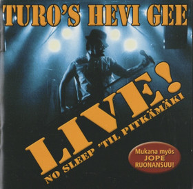 Turo's Hevi Gee: Live! No Sleep ’til Pitkämäki 2CD (Käyt)