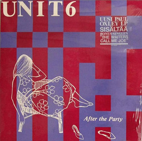 Unit 6: After The Party LP + 7