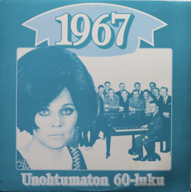 V/A: Unohtumaton 60-luku - 1967 LP (Käyt)