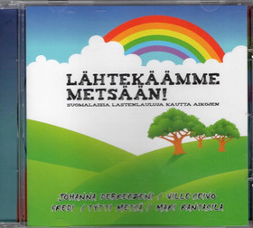 V/A: Lähtekäämme metsään! - Suomalaisia lastenlauluja CD (Uusi)
